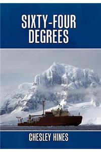 Sixty-Four Degrees