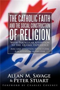 Catholic Faith and the Social Construction of Religion