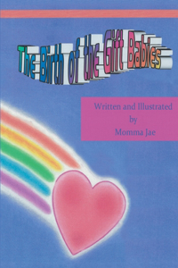 Birth of the Gift Babies