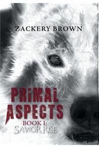 Primal Aspects Book 1