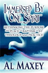 Immersed by One Spirit