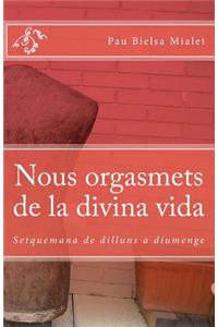 Nous orgasmets de la divina vida