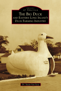 Big Duck and Eastern Long Island's Duck Farming Industry