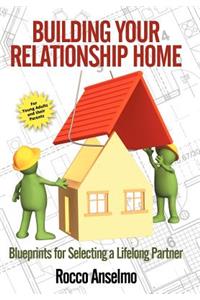 Building Your Relationship Home