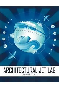 Architectural Jet Lag