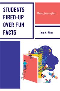 Students Fired-up Over Fun Facts