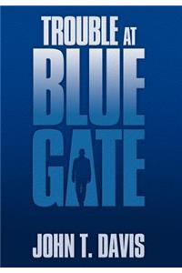 Trouble at Blue Gate
