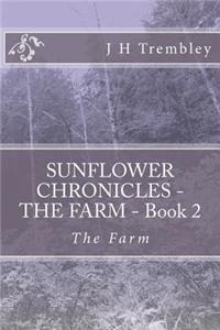 SUNFLOWER CHRONICLES - THE FARM - Book 2
