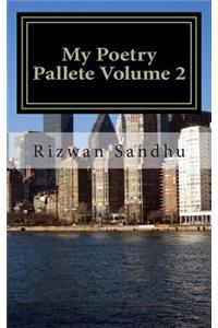 My Poetry Pallete Volume 2