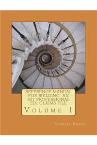 Reference Manual for Building an 837 Professional EDI Claims File