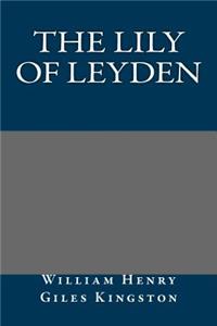 The Lily of Leyden