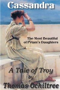 Cassandra, The Most Beautiful of Priam's Daughters