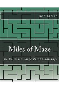 Miles of Maze
