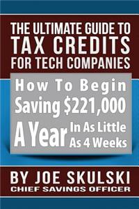 Ultimate Guide To Tax Credits For Tech Companies
