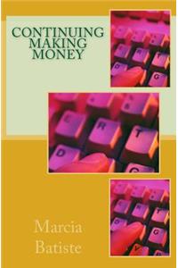 Continuing Making Money