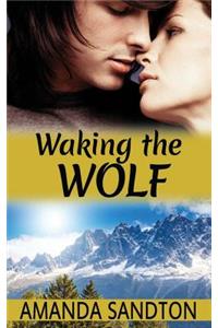 Waking the Wolf