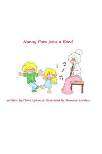 Nanny Pam joins a Band