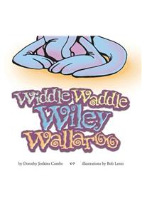 Widdle Waddle Wiley Wallaroo