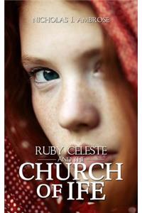 Ruby Celeste and the Church of Ife
