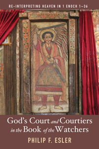 God's Court and Courtiers in the Book of the Watchers