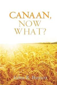 Canaan, Now What?