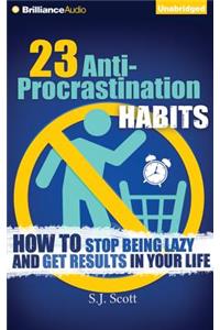 23 Anti-Procrastination Habits