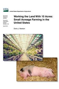 Working the Land With 10 Acres