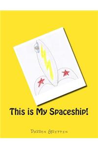This is My Spaceship!