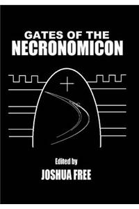 Gates of the Necronomicon: Sumerian Anunnaki in Mesopotamian Religion and the Babylonian Magical Tradition (Third Edition)