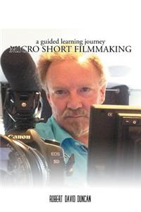 Micro Short Filmmaking