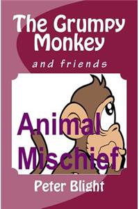 The Grumpy Monkey: And Friends