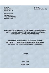 Glossary of Terms and Definitions Concerning the Safety and Suitability for Service of Munitions, Explosives and Related Products