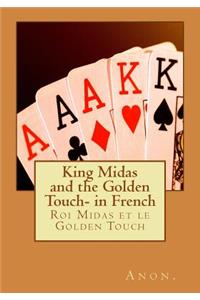 King Midas and the Golden Touch- in French