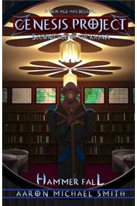 Genesis Project: Second Age of the Kasna: Hammer Fall