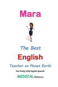 Mara, The Best English Teacher on Planet Earth