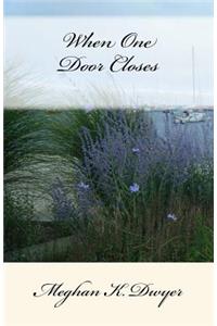 When One Door Closes
