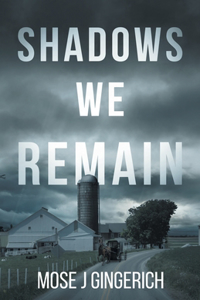 Shadows We Remain