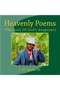 Heavenly Poems (The Book Of God's Anagrams)