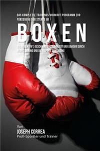 Das komplette Trainings-Workout-Programm zur Forderung der Starke im Boxen