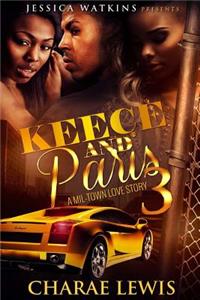 Keece and Paris 3: A Mil-Town Love Story (the Finale)