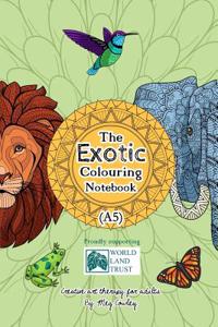 The Exotic Colouring Notebook (A5): Creative Art Therapy for Adults