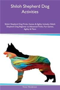 Shiloh Shepherd Dog Activities Shiloh Shepherd Dog Tricks, Games & Agility Includes