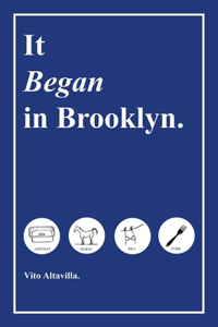 It Began in Brooklyn