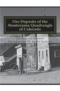 Ore Deposits of the Montezuma Quadrangle of Colorado