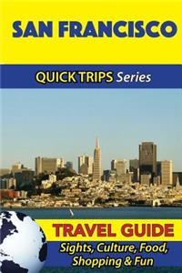 San Francisco Travel Guide (Quick Trips Series)