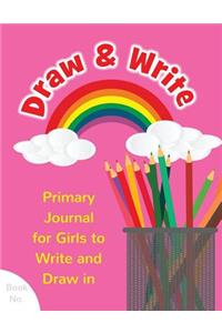 Draw & Write Primary Journal for Girls to Write and Draw in