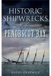 Historic Shipwrecks of Penobscot Bay