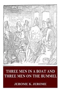 Three Men in a Boat and Three Men on the Bummel