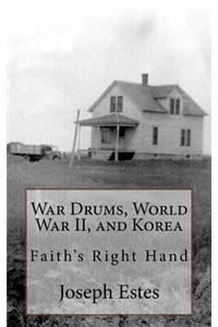 War Drums, World War II, and Korea