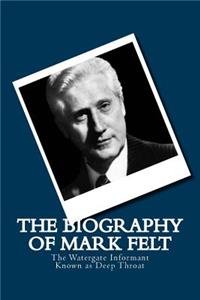Biography of Mark Felt